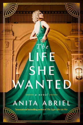 The Life She Wanted: A Novel