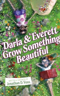 Couverture_Darla and Everett Grow Something Beautiful