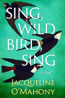 Front cover_Sing, Wild Bird, Sing