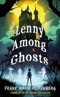 Front cover_Lenny Among Ghosts