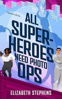 Front cover_All Superheroes Need Photo Ops