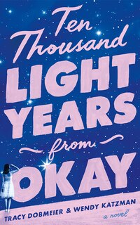 Front cover_Ten Thousand Light Years from Okay