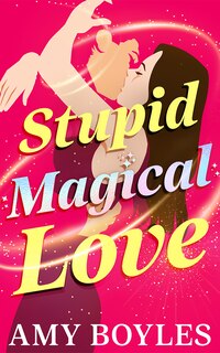 Front cover_Stupid Magical Love