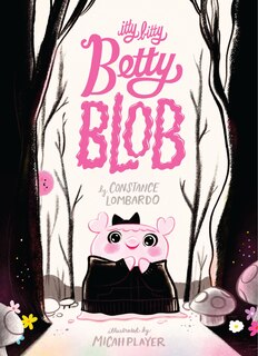 Front cover_Itty Bitty Betty Blob