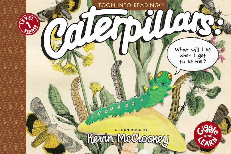Couverture_Caterpillars: What Will I Be When I Get to be Me?