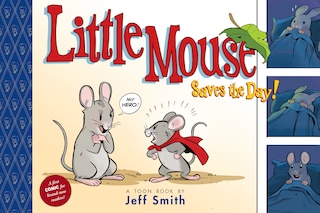 Front cover_Little Mouse Saves The Day (A First Comic for Brand-New Readers)
