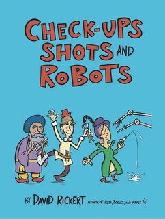 Couverture_Checkups, Shots, and Robots