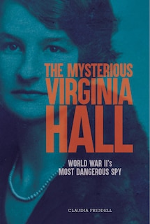 Front cover_The Mysterious Virginia Hall