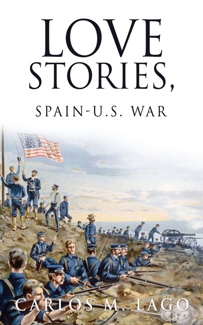 Front cover_Love Stories, Spain-U.S. War