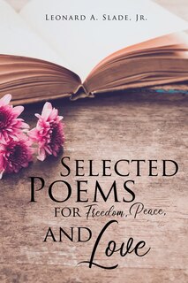 Front cover_Selected Poems for Freedom, Peace, and Love