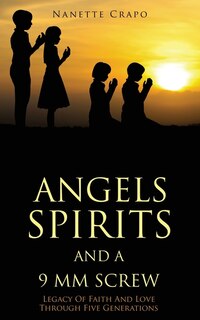 Front cover_Angels Spirits and a 9 MM Screw
