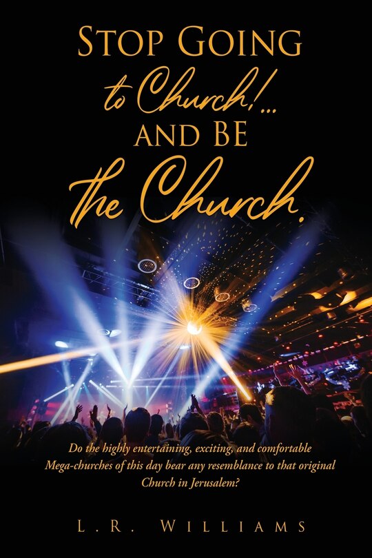 Couverture_Stop Going to Church!...and BE the Church.