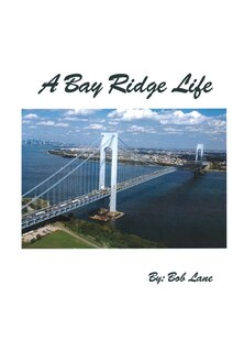 Front cover_A Bay Ridge Life