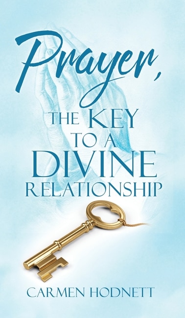 Front cover_Prayer, The Key To A Divine Relationship