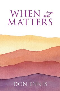 Front cover_When it Matters