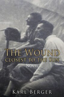Front cover_The Wound closest to the Sun Novel
