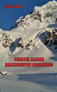 Front cover_Coastal Alaska Backcountry Freeriding