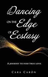 Front cover_Dancing On the Edge Of Ecstasy
