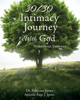 Front cover_30/30 Intimacy Journey With God Workbook/journal