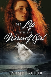 Front cover_My Life with the Werewolf Girl