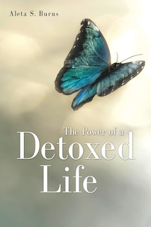 The Power Of A Detoxed Life