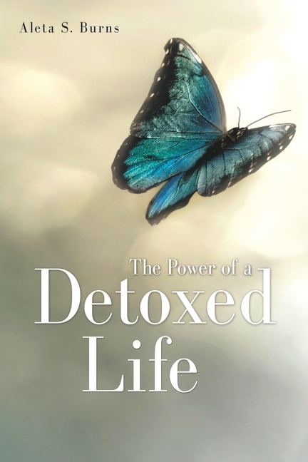 The Power Of A Detoxed Life