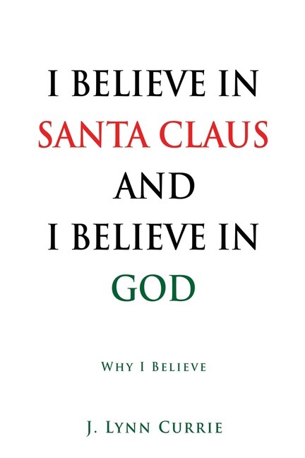 Front cover_I Believe in Santa Claus and I Believe in God