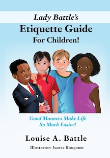 Front cover_Lady Battle's Etiquette Guide For Children!
