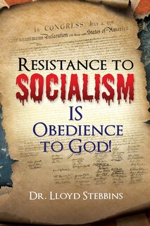 Front cover_Resistance to Socialism IS Obedience to God!