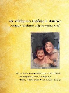 Front cover_Ms. Philippines Cooking In America Nanay's Authentic Filipino Fiesta Food