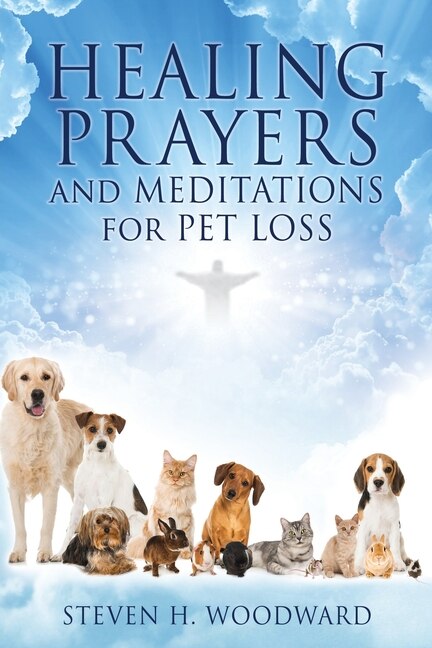 Front cover_Healing Prayers And Meditations For Pet Loss