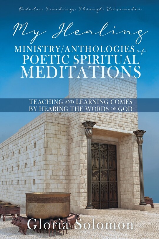 Front cover_My Healing Ministry/anthologies Of Poetic Spiritual Meditations