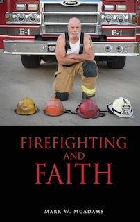 Front cover_Firefighting and Faith