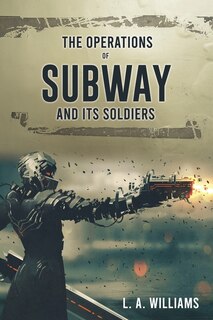 Front cover_The Operations of SUBWAY and Its Soldiers