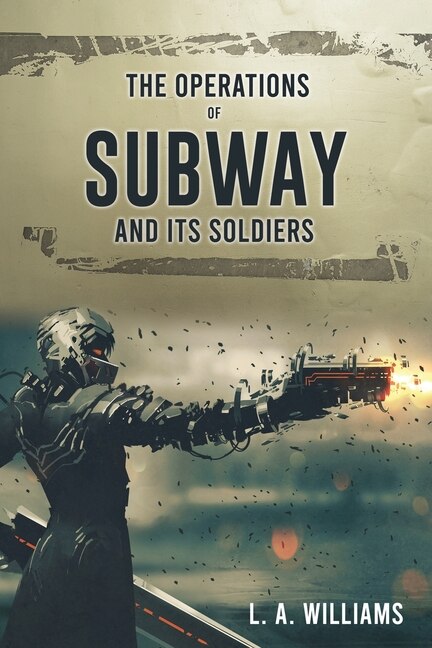 Front cover_The Operations of SUBWAY and Its Soldiers