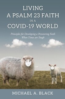 Front cover_Living a Psalm 23 Faith in a COVID-19 World