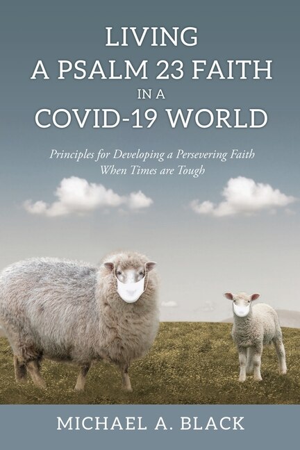 Front cover_Living a Psalm 23 Faith in a COVID-19 World