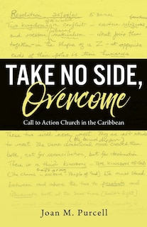 Take No Side, Overcome: Call To Action Church In The Caribbean