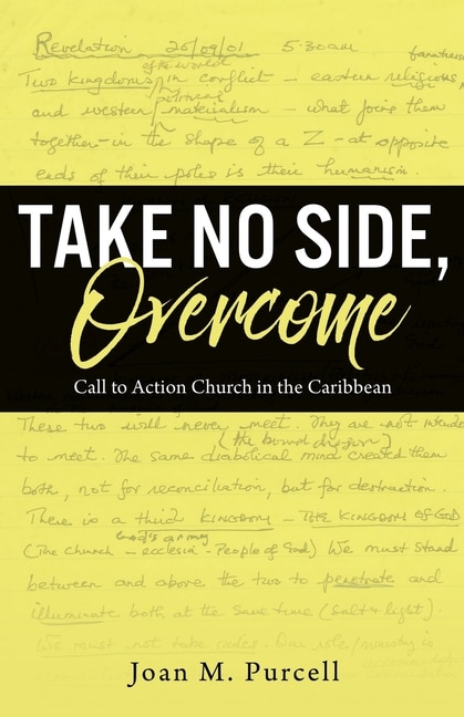 Take No Side, Overcome: Call To Action Church In The Caribbean