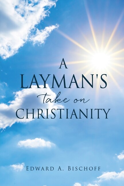 Front cover_A Layman's Take on Christianity