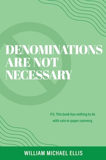 Front cover_Denominations Are Not Necessary