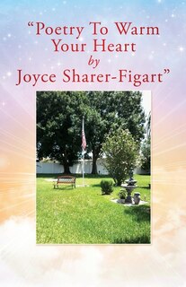 Front cover_Poetry To Warm Your Heart by Joyce Sharer-Figart