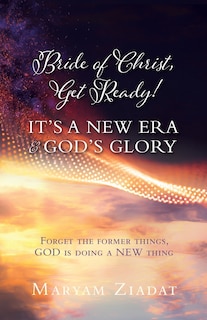 Couverture_Bride of Christ, Get Ready! It's a New Era & God's Glory