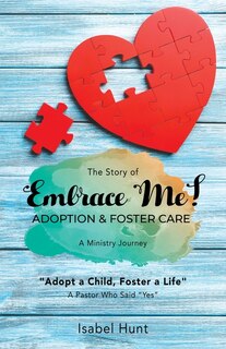 Couverture_The Story of Embrace Me! Adoption & Foster Care