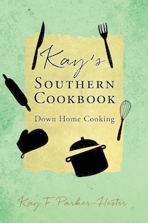 Front cover_Kay's Southern Cookbook