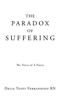 The Paradox of Suffering: The Voice of A Nurse