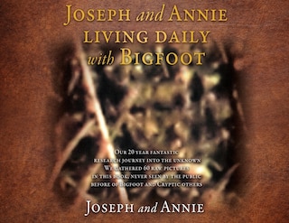 Couverture_Joseph and Annie living daily with Bigfoot