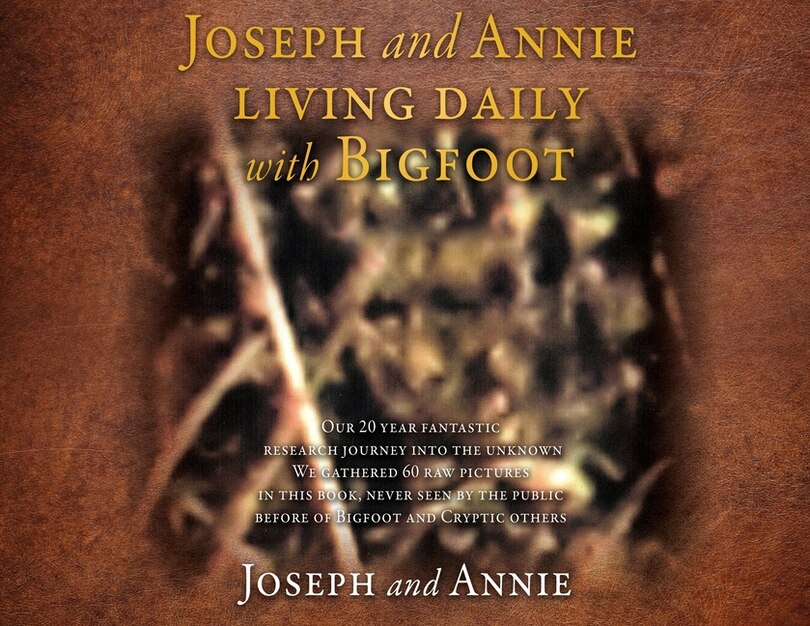 Couverture_Joseph and Annie living daily with Bigfoot