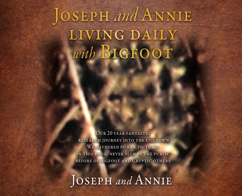 Front cover_Joseph and Annie living daily with Bigfoot