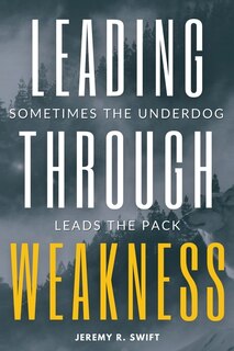 Front cover_Leading Through Weakness